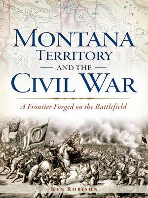 cover image of Montana Territory and the Civil War